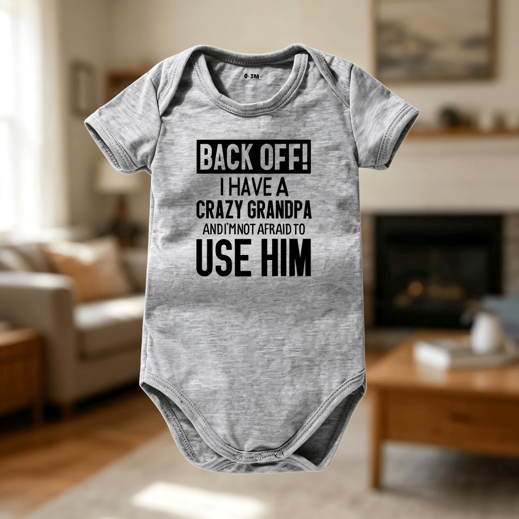 🔥Hot Sale 56% off🌟👶 "Back Off! I Have a Crazy Grandpa" Cute Cotton Baby Bodysuit